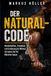 DER NATURAL-CODE: Keine Märchen. Kein Stoff. Kein Fitness-Gelaber.