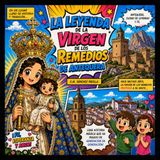 La Leyenda de la Virgen de los Remedios de Antequera