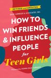 How Dale Carnegie Books - How to Win Friends and Influence People for Teen Girls