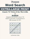 Ponder Ponder Word Search: Classic TV Trivia of the 70's & 80's: 50 Extra-Large Print Word Search Puzzles for Seniors & Adults, with Fun TV Trivia Facts and a Full Answer Key