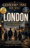 Geheimnisse der Welt: London – Die verborgene Seite der Stadt