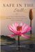 Safe in The Still: A 31-Day Guided Sanctuary Through Fear, Uncertainty, and Life's Transitions
