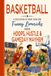 Basketball Limericks: A Humorous Collection of Verses Celebrating Youth Leagues, High School Ball, March Madness, the NBA, Players, Coaches & Fans — For Hoops Lovers of Every Age