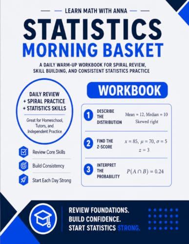 High School Statistics Morning Basket: A Homeschool Statistics Workbook with 175 Daily Warm-Ups, Spiral Review, and Skills Practice