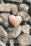 Because They Lived: Memories & Stories of Amazing Kids Lost to Suicide: As Told by the Moms They Left Behind (Volume 7)