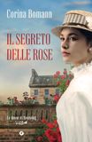 Il segreto delle rose. Le donne di Rosenhag. Vol. 2