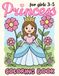 Princess Coloring Book for Girls 3–5: Cute Easy Princess Coloring Pages with Simple Designs for Toddlers and Preschool Kids