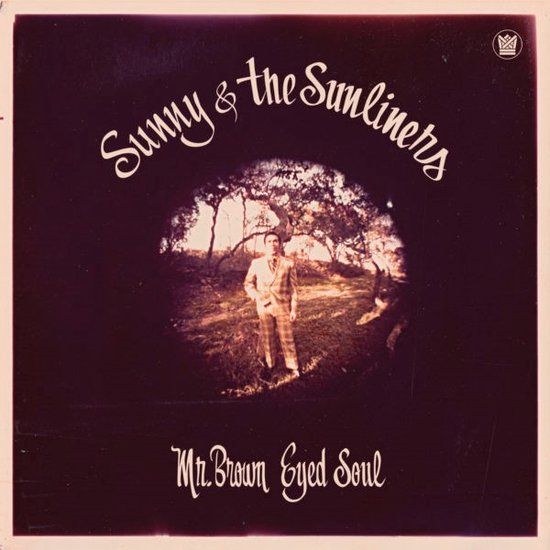 Mr Sunny & The Sunliners - Mr. Brown Eyed Soul (LP)