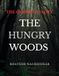 THE HUNGRY WOODS: A Cannibal Survival Horror Novel