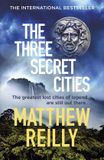 The Matthew Reilly The Three Secret Cities Jack West Series Paperback