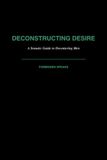 Deconstructing Desire: A Somatic Guide to Decentering Men