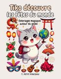TIKO DECOUVRE LES FETES DU MONDE: Coloriage magique atour du globe