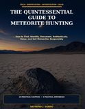 THE QUINTESSENTIAL GUIDE TO METEORITE HUNTING-2026 FIELD & MARKET EDITION