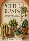 Potted Beasts: 18 Animal-Named Cacti, Succulents & Houseplants to Crochet