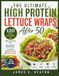 The Ultimate High Protein Lettuce Wraps After 50