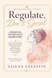 REGULATE, Don't Spiral: A Personal Governance Framework