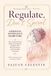 REGULATE, Don't Spiral: A Personal Governance Framework