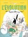 L'Évolution : Une théorie pleine de vies !
