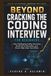 Beyond Cracking the Coding Interview For Beginners: “Pass Challenging Coding Interviews, Stand Out to Recruiters, and Secure High-Value Tech Offers”
