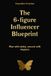 How to Become a 6-Figure Influencer: | The Luxury Creator Blueprint