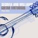 Segovia & Williams - Guitar Virtuosos Play