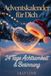 Adventskalender für Dich - 24 Tage Achtsamkeit & Besinnung