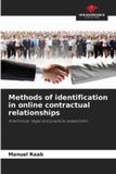 Methods Our Knowledge Publishing Methods of identification in online contractual relationships: A technical, legal and practical assessment Paperback