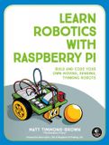 Learn No Starch Press,Us Learn Robotics With Raspberry Pi Paperback