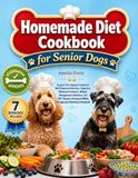 Homemade Diet Cookbook for Senior Dogs