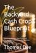 The Backyard Cash Crop Blueprint