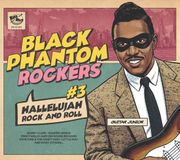 Sonic Rendezvous Koko Mojo Various Artists - Black Phantom Rockers #3: Hallelujah Rock And Roll (CD)