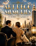 ART DECO MEMORIES: A 1930s Coloring Book for Adults