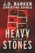 Heavy Are The Stones