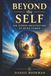 Beyond the Self: The Hidden Architecture of Being Human