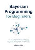 Bayesian Independently Published Bayesian Programming for Beginners