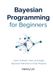 Bayesian Independently Published Bayesian Programming for Beginners