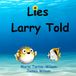 Lies Larry Told