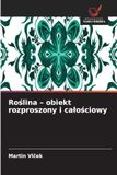 Roślina - obiekt rozproszony i calościowy
