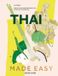 Thai Good Cook BV Thai Made Easy: Makkelijke & moderne gerechten voor elke gelegenheid