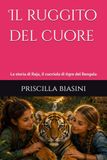 Il ruggito del cuore: La storia di Raja, il cucciolo di tigre del Bengala