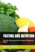 FASTING AND NUTRITION: Scientific Approaches and the Model of Hildegard of Bingen