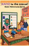 RAFIQ to the rescue!: Robot Adventures Series: Hardcover