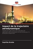 Impact Editions Notre Savoir Impact de la trajectoire aérodynamique