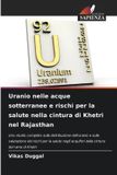 Uranio Edizioni Sapienza Uranio nelle acque sotterranee e rischi per la salute nella cintura di Khetri nel Rajasthan