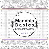 Mandala Basics — Lines and Curves: 250 Minimal Mandala Shape Elements to Guide and Refine Your Mandala Artistry