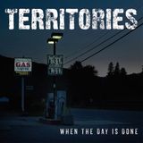 When Territories - When The Day Is Done (10" LP)