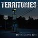 When Territories - When The Day Is Done (10" LP)