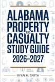 ALABAMA PROPERTY AND CASUALTY STUDY GUIDE 2026–2027