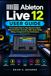 Ableton Independently Published Ableton Live 12 User Guide Paperback