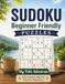 Sudoku Beginner Friendly Puzzles: Puzzles for Relaxation
